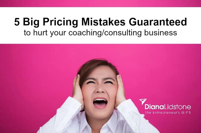 5 Big Pricing Mistakes Guaranteed to Hurt Your Biz