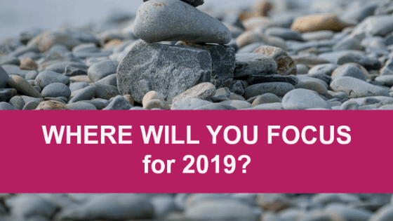Where will you focus in 2019?