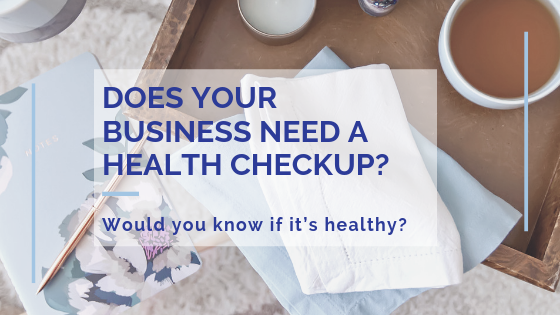 Does your business need a health checkup?