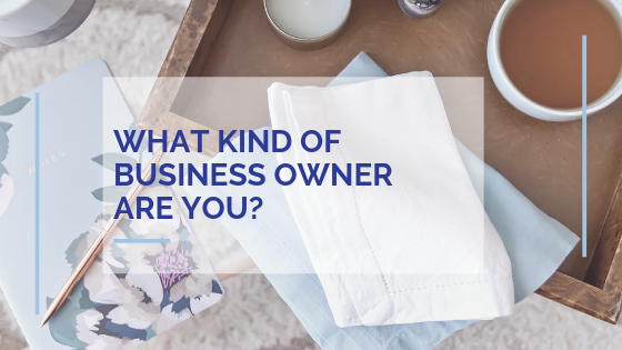 What Kind of Business Owner Are You?