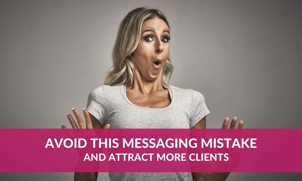 Avoid This Messaging Mistake