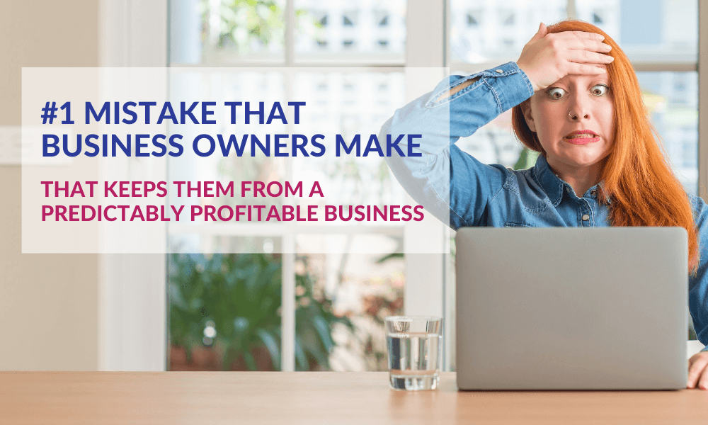 #1 Mistake That Business Owners Make