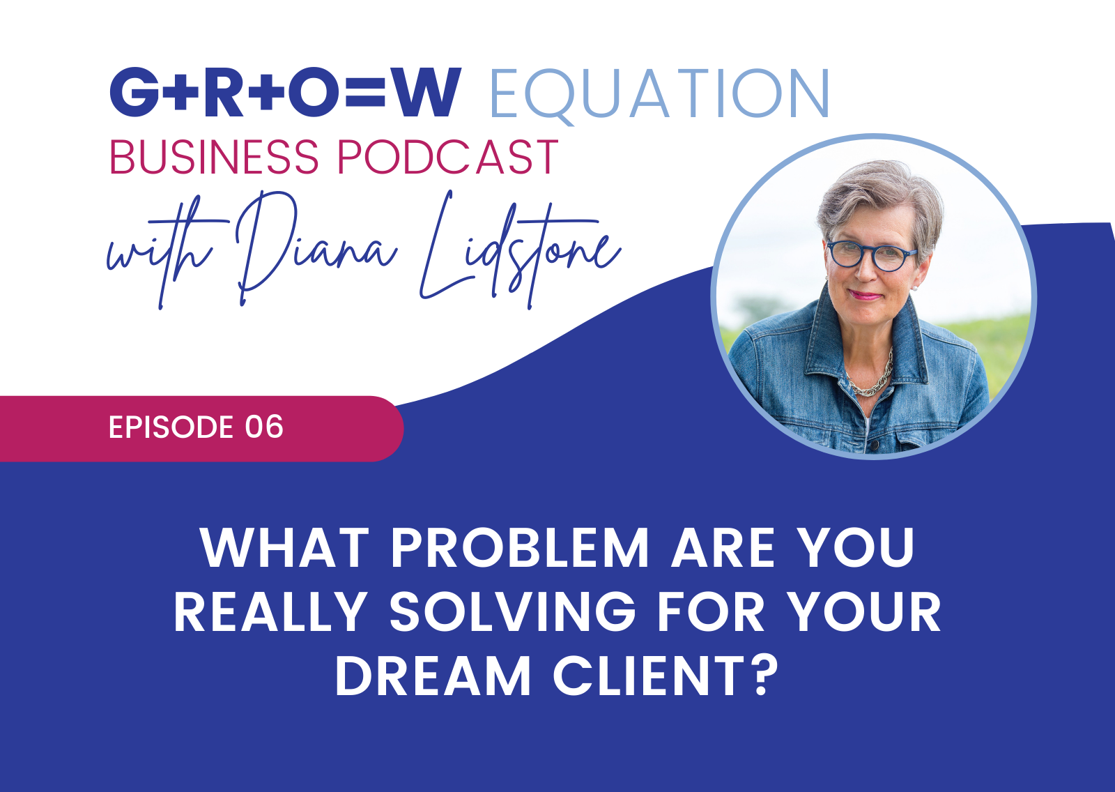 What Problem Are You Really Solving For Your Dream Client?
