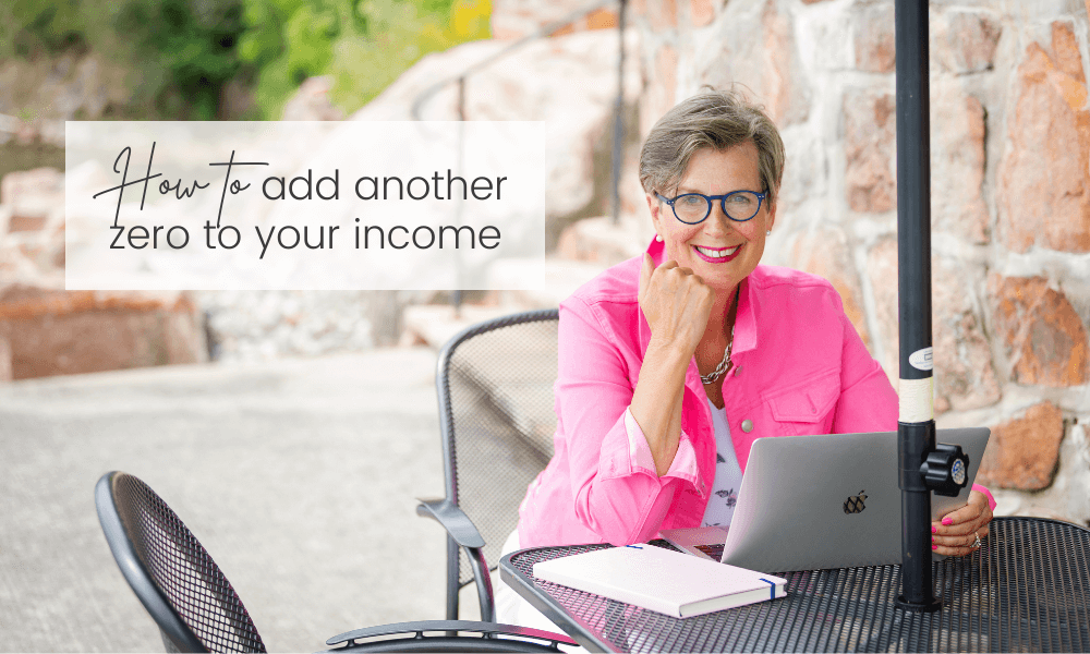 How to add another zero to your income