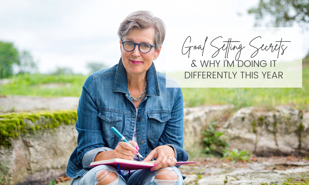 Goal Setting Secrets & Why I’m Doing It Differently This Year