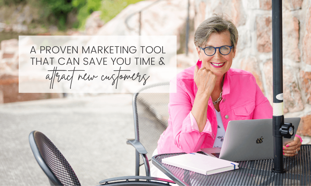A Proven Marketing Tool That Can Save You Time and Attract New Customers