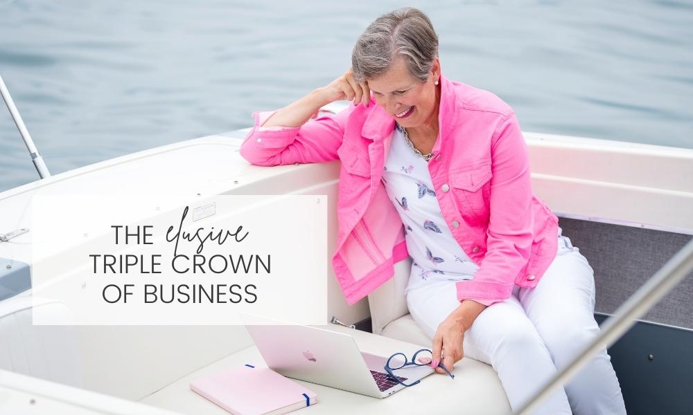 The Elusive Triple Crown of Business