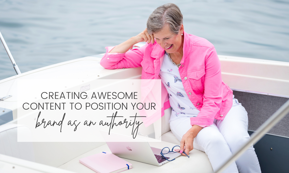 Creating Awesome Content To Position Your Brand As An Authority