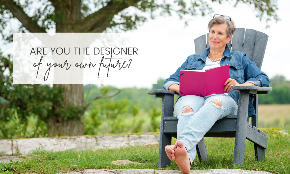 Are you the designer of your own future?