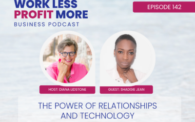Ep. 142 – The Power of Relationships and Technology with guest Shadgie Jean