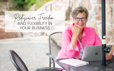 Rediscover Freedom and Flexibility in Your Business